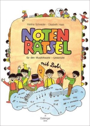 Notenr&auml;tsel mit Dobi f&uuml;r den Musiktheorie-Unterricht - Martina Schneider, Elisabeth Haas