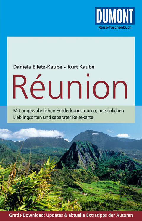 DuMont Reise-Taschenbuch Reiseführer Reunion - Daniela Eiletz-Kaube, Kurt Kaube