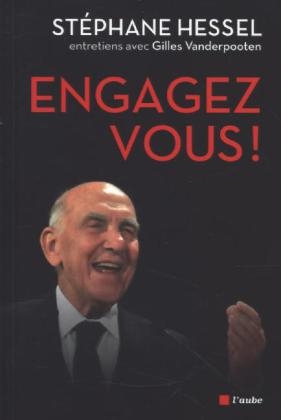 Engagez-vous ! Entretiens avec Gilles Vanderpooten - Stephane Hessel