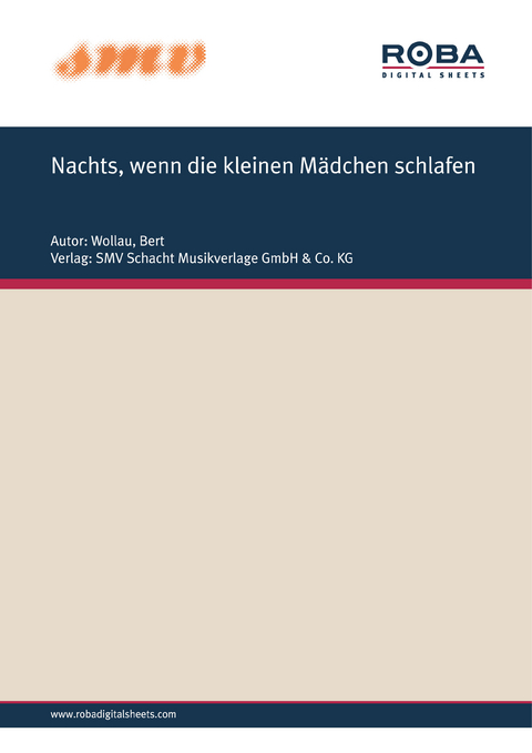 Nachts, Wenn Die Kleinen M&auml;dchen Noch Schlafen - Bert Wollau