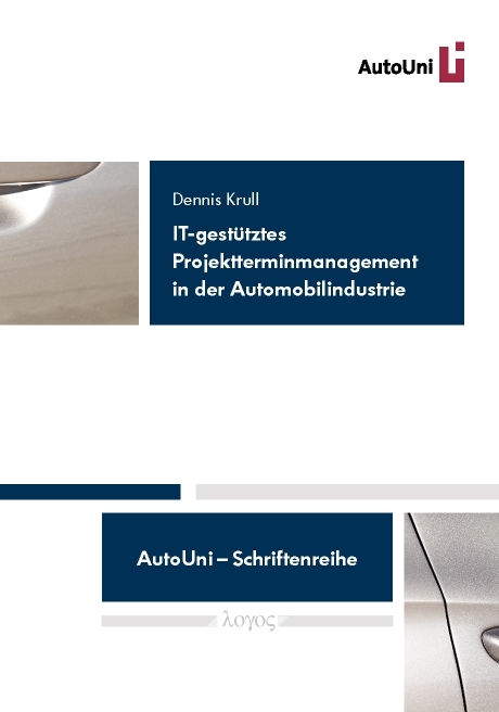 IT-gest&uuml;tztes Projektterminmanagement in der Automobilindustrie -- Konstruktion eines Referenzmodells auf Basis einer Delphi-Befragung - Dennis Krull