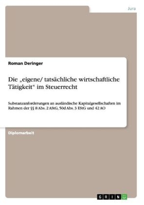 Die "eigene/ tats&auml;chliche wirtschaftliche T&auml;tigkeit" im Steuerrecht - Roman Deringer