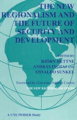 The New Regionalism and the Future of Security and Development - 