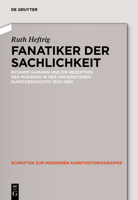 Fanatiker der Sachlichkeit - Ruth Heftrig