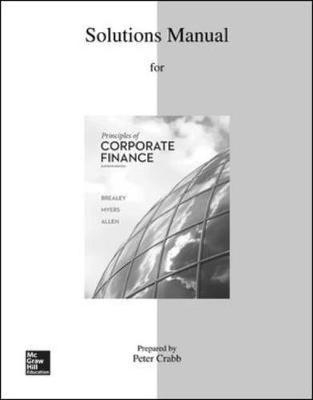 Solutions Manual to Accompany Principles of Corporate Finance