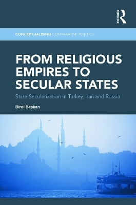From Religious Empires to Secular States - Birol Başkan