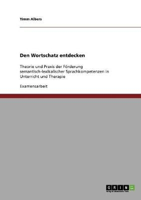 Den Wortschatz entdecken - Timm Albers