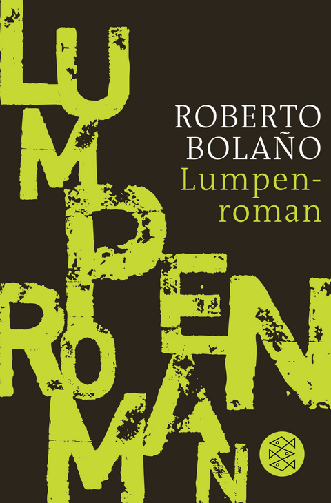 Lumpenroman - Roberto Bola&ntilde;o