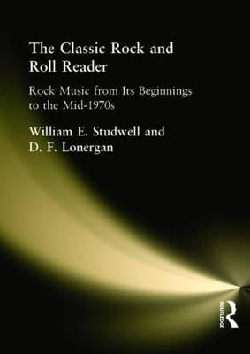 The Classic Rock and Roll Reader - William E Studwell, David Lonergan