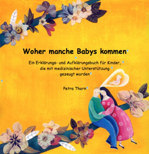 Woher manche Babys kommen. - Petra Thorn