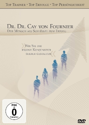 Der Mensch als Schl&uuml;ssel zum Erfolg, 1 DVD - Cay von Fournier