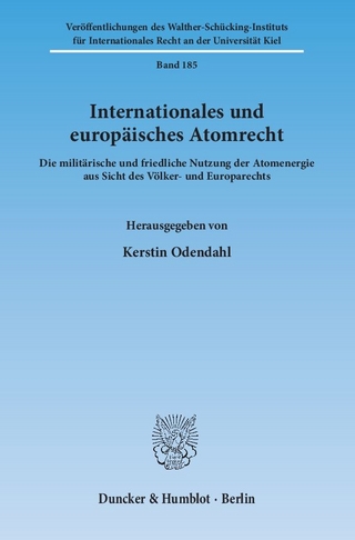 Internationales und europäisches Atomrecht.