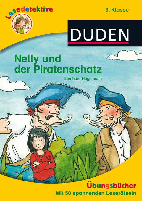 Lesedetektive &Uuml;bungsbuch: Nelly und der Piratenschatz, 3. Klasse - Bernhard Hagemann
