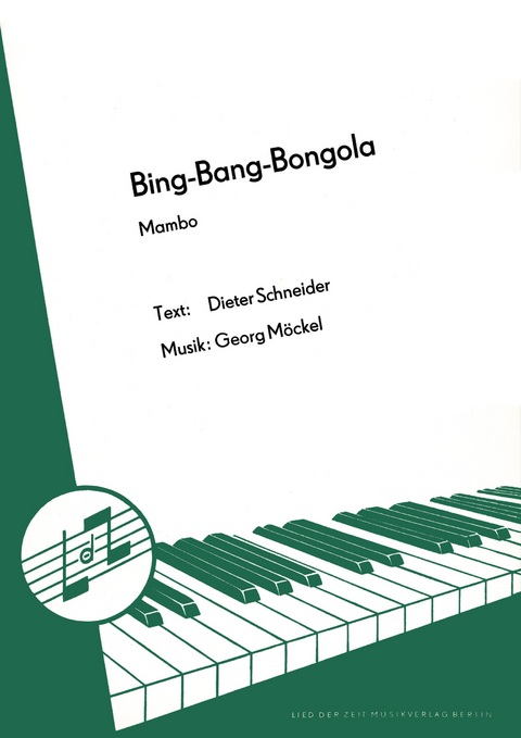 Bing-Bang-Bongola - Dieter Schneider, Georg M&ouml;ckel