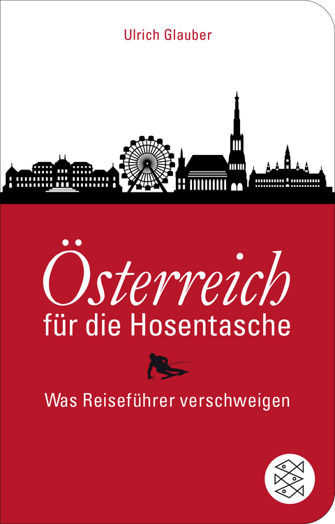&Ouml;sterreich f&uuml;r die Hosentasche - Ulrich Glauber
