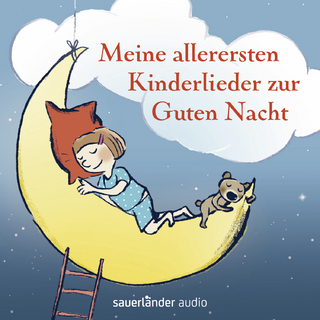 Meine allerersten Kinderlieder zur Guten Nacht