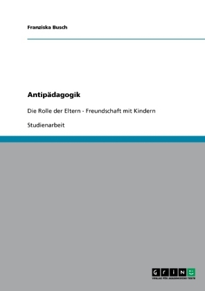Antip&auml;dagogik - Franziska Busch