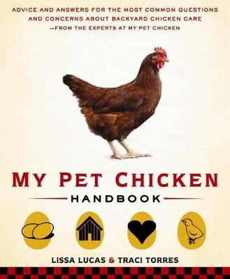 My Pet Chicken Handbook - Lissa Lucas, Traci Torres