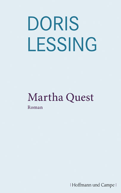 Martha Quest - Doris Lessing