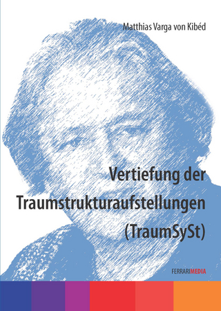 Vertiefung der Traumstrukturaufstellungen (TraumSySt)