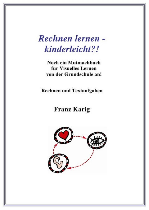 Rechnen lernen - kinderleicht?! - Franz Karig