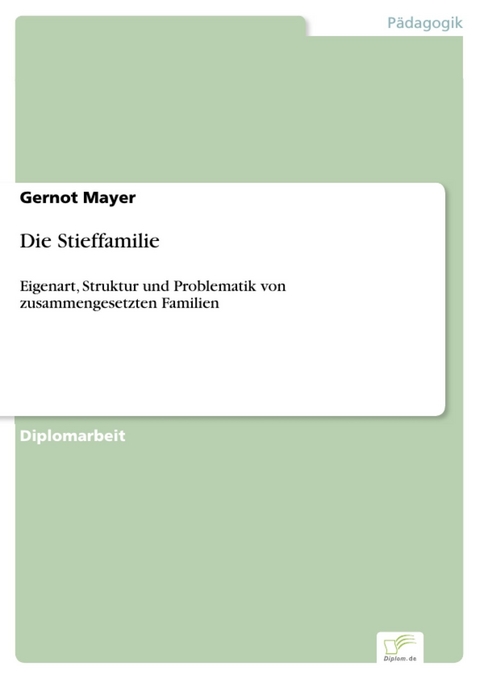 Die Stieffamilie -  Gernot Mayer