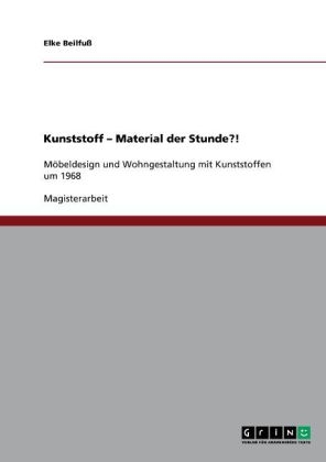 Kunststoff - Material der Stunde?! - Elke Beilfu&szlig;