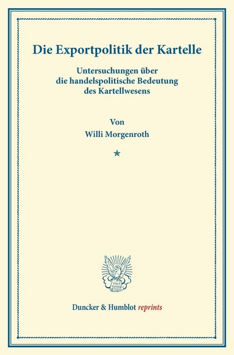 Die Exportpolitik der Kartelle. - Willi Morgenroth