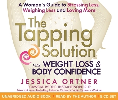 The Tapping Solution for Weight Loss & Body Confidence - Jessica Ortner