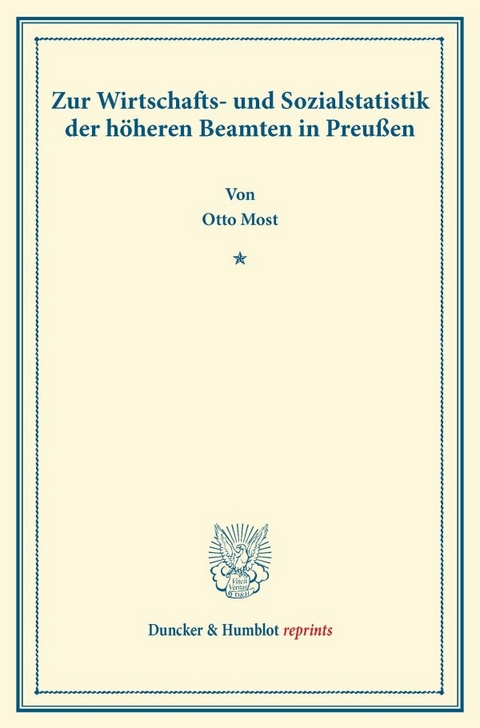 Zur Wirtschafts- und Sozialstatistik der h&ouml;heren Beamten in Preu&szlig;en. - Otto Most