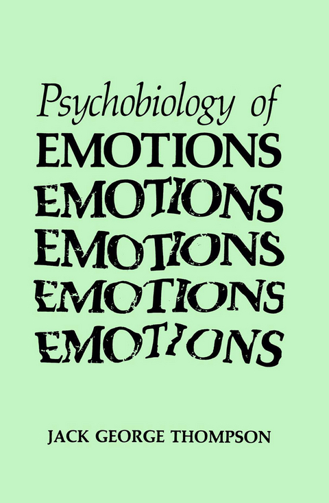 The Psychobiology of Emotions - Jack George Thompson