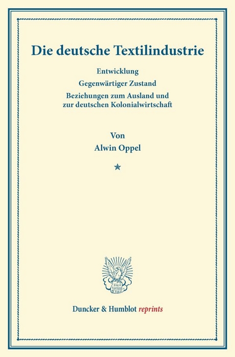 Die deutsche Textilindustrie. - Alwin Oppel