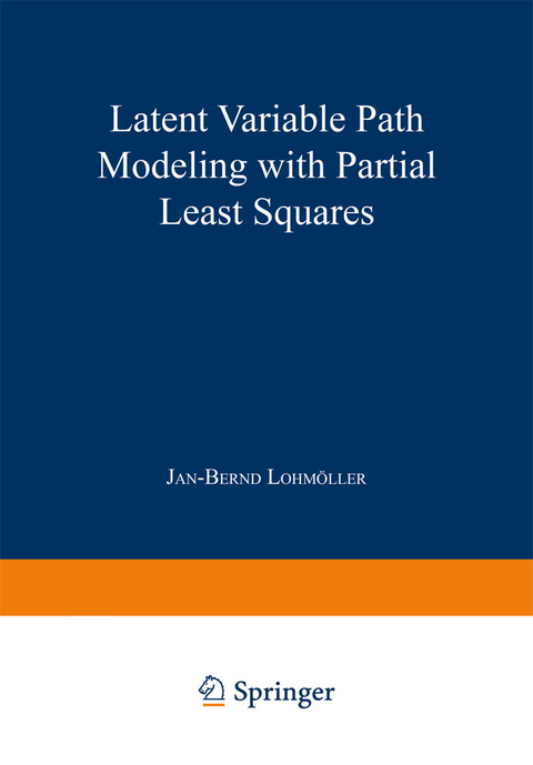 Latent Variable Path Modeling with Partial Least Squares - Jan-Bernd Lohm&ouml;ller