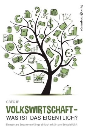 Volkswirtschaft - was ist das eigentlich? - Greg Ip