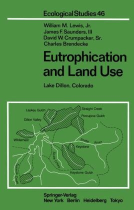 Eutrophication and Land Use, Lake Dillon, Colorado - W M Jr Lewis, J F Saunders, D W Crumpacker, C M Brendecke