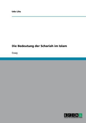 Die Bedeutung der Schariah im Islam - Udo Lihs