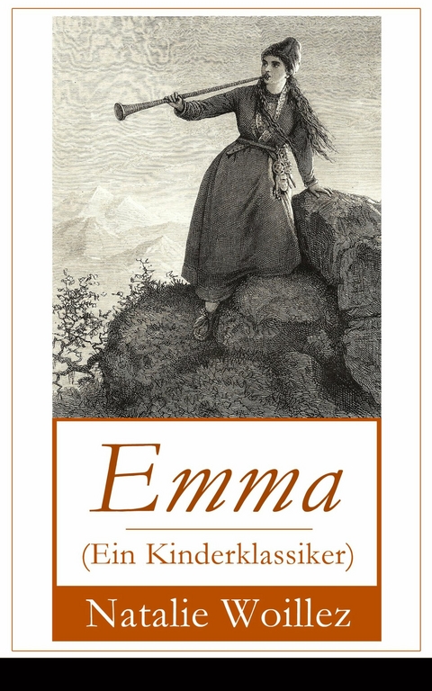 Emma (Ein Kinderklassiker) - Natalie Woillez