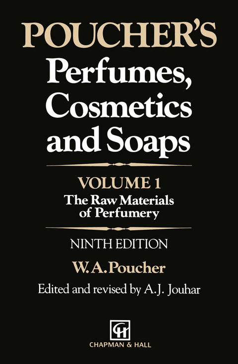 Poucher&rsquo;s Perfumes, Cosmetics and Soaps - G. Howard, H. Butler, A.J. Jouhar, W.A. Poucher