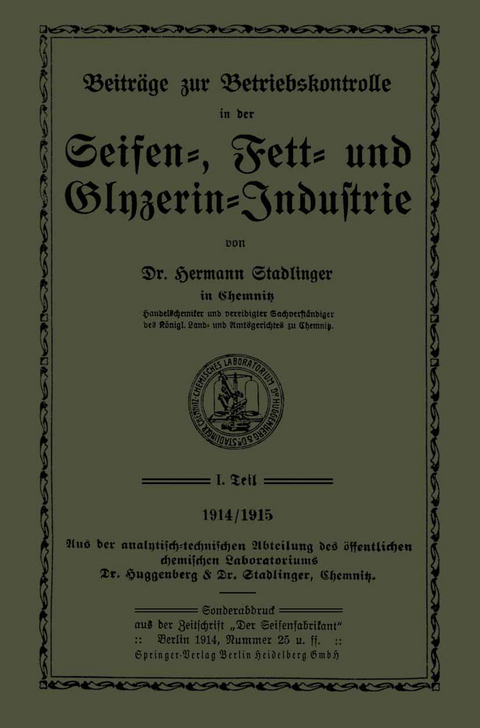Beitr&auml;ge zur Betriebskontrolle in der Seifen-, Fett- und Glyzerin-Industrie - Hermann Stadlinger