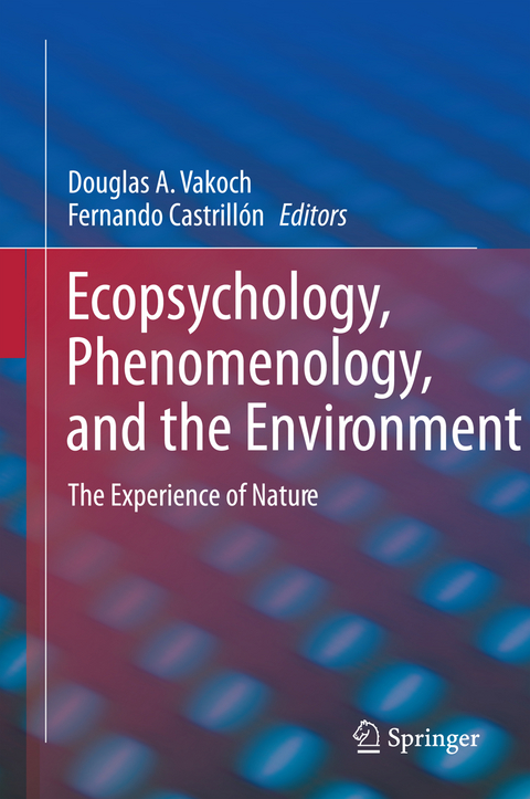 Ecopsychology, Phenomenology, and the Environment - 