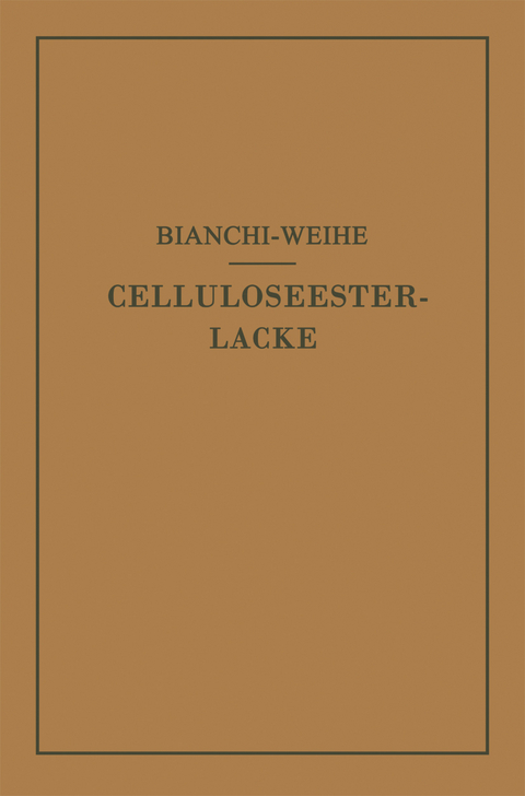 Celluloseesterlacke - Calisto Bianchi, Adolf Weihe