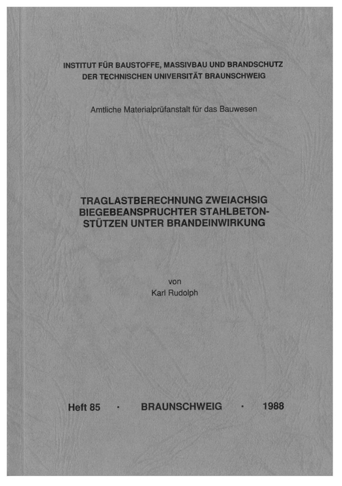 Traglastberechnung zweiachsig biegebeanspruchter Stahlbetonst&uuml;tzen unter Brandeinwirkung - Karl Rudolph