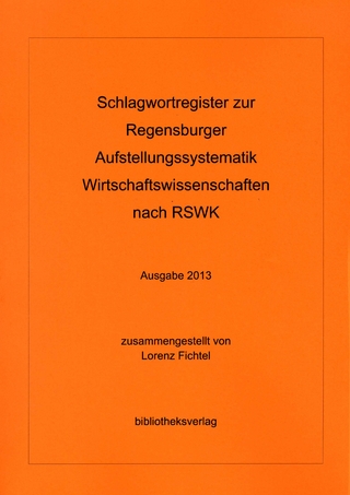 Schlagwortregister zur Regensburger Aufstellungssystematik Wirtschaftswissenschaften nach RSWK