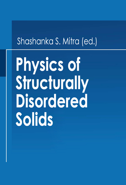 Physics of Structurally Disordered Solids - 