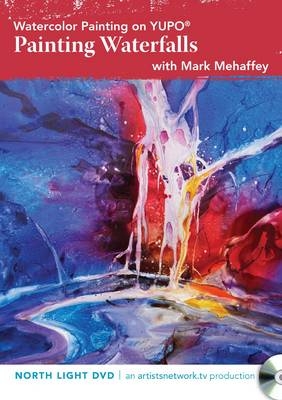 Watercolor Painting on YUPO - Painting Waterfalls -  Mehaffey Mark