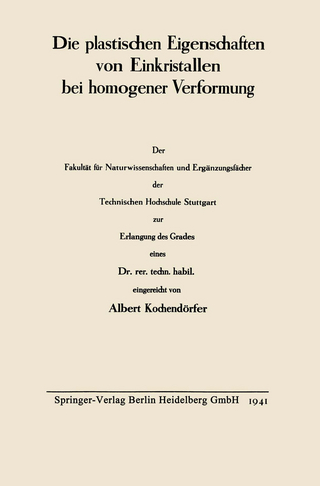 Die plastischen Eigenschaften von Einkristallen bei homogener Verformung