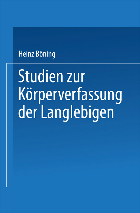 Studien zur K&ouml;rperverfassung der Langlebigen - Heinz B&ouml;ning