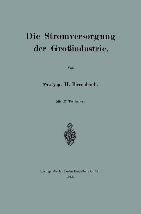 Die Stromversorgung der Gro&szlig;industrie - Hans Birrenbach