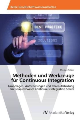 Methoden und Werkzeuge f&uuml;r Continuous Integration - Thomas Pichler