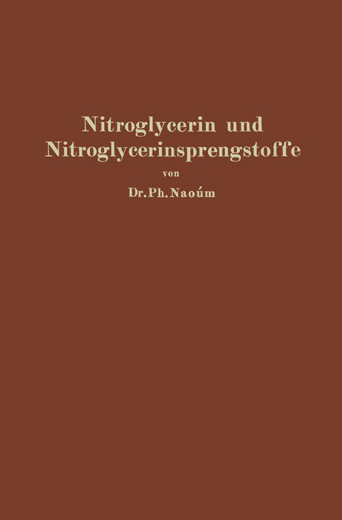 Nitroglycerin und Nitroglycerinsprengstoffe (Dynamite) - Phokion Nao&uacute;m